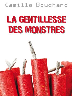 cover image of La gentillesse des monstres